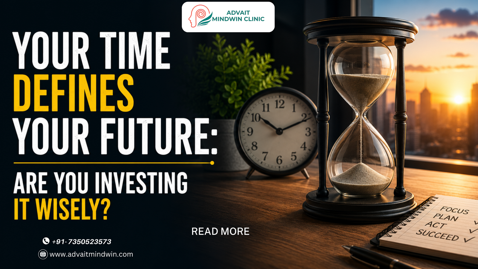 Your Time Defines Your Future: Are You Investing It Wisely?
